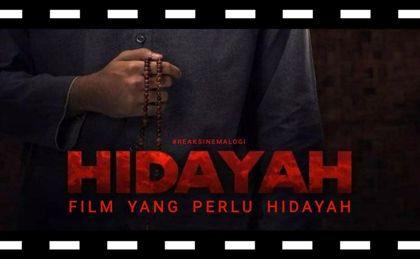 Hidayah: Film yang Perlu Hidayah