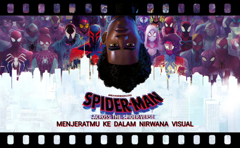 Spider-man: Across the Spider-Verse Menjeratmu Ke Dalam Nirwana Visual
