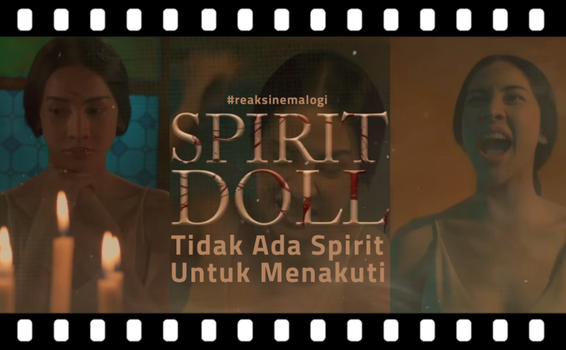 Spirit Doll: Tidak Ada Spirit Untuk Menakuti